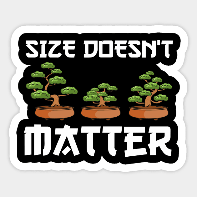 Funny Size Doesn't Matter Small Bonsai Tree Plant Sticker by theperfectpresents